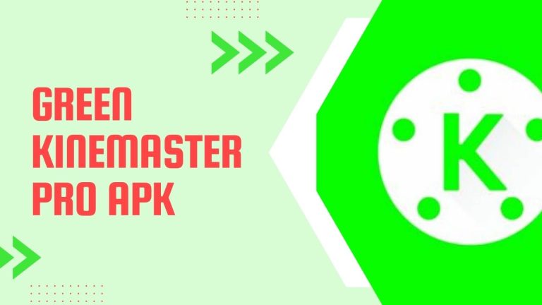 Green Kinemaster Pro Apk (Updated 2023) Download