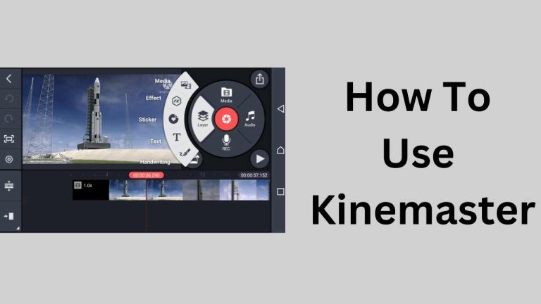 How To Use Kinemaster – Beginner’s Guide